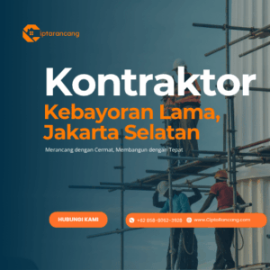 Jasa Kontraktor di Kebayoran Lama, Jakarta Selatan
