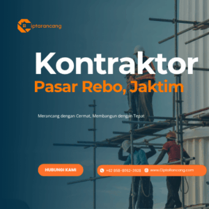 Jasa Kontraktor di Pasar Rebo, Jakarta Timur - CiptaRancang.com