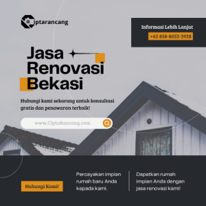 Nggak Perlu Pusing, Cari Jasa Renovasi di Bekasi? Serahin ke CiptaRancang!