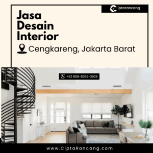 Interior Rumah Berantakan? Serahkan Saja ke Jasa Desain Interior di Cengkareng, Jakarta Barat dari CiptaRancang.com