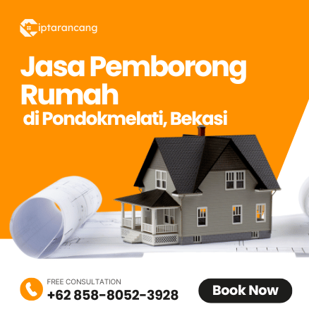 Jasa Pemborong Rumah di Pondokmelati, Bekasi